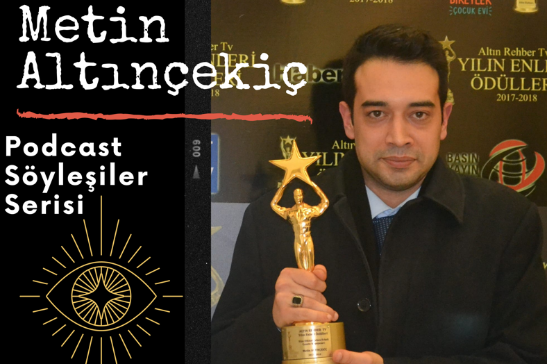 Podcast Yayıncısı Metin Altınçekiç; Türkiye Ve Ab Ülkelerinde En Çok Dinlenen Türk Yayıncılar Arasına Girdi