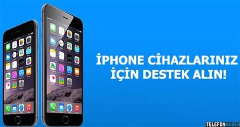 iPhone Müşteri Hizmetleri Telefon Numarası 7/24 Ulaşılabilirlik