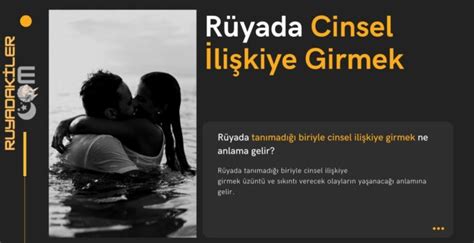 Rüyada Cinsel İlişkiye Girmek: Ne Demek?