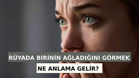 Rüyada Ağladığını Görmek: Anlamı ve Yorumu