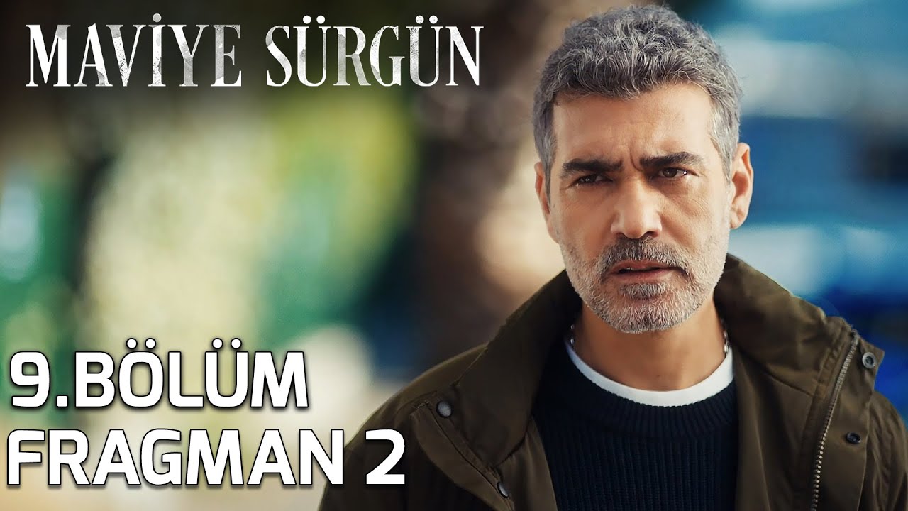 Maviye Sürgün 9. Bölüm 2. Fragmanı