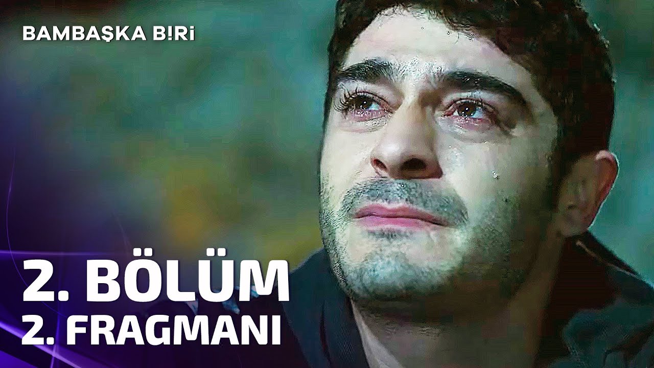 Bambaşka Biri 2. Bölüm 2. Fragmanı