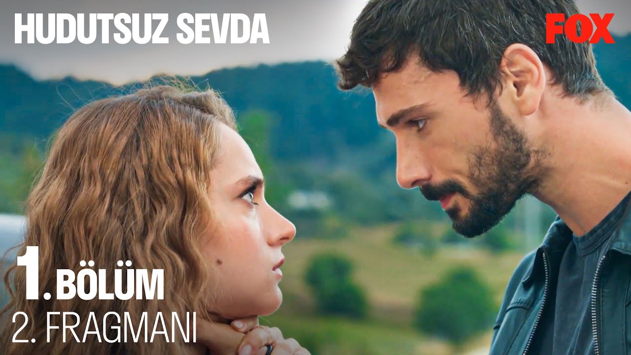 Hudutsuz Sevda 1. Bölüm 2. Fragmanı