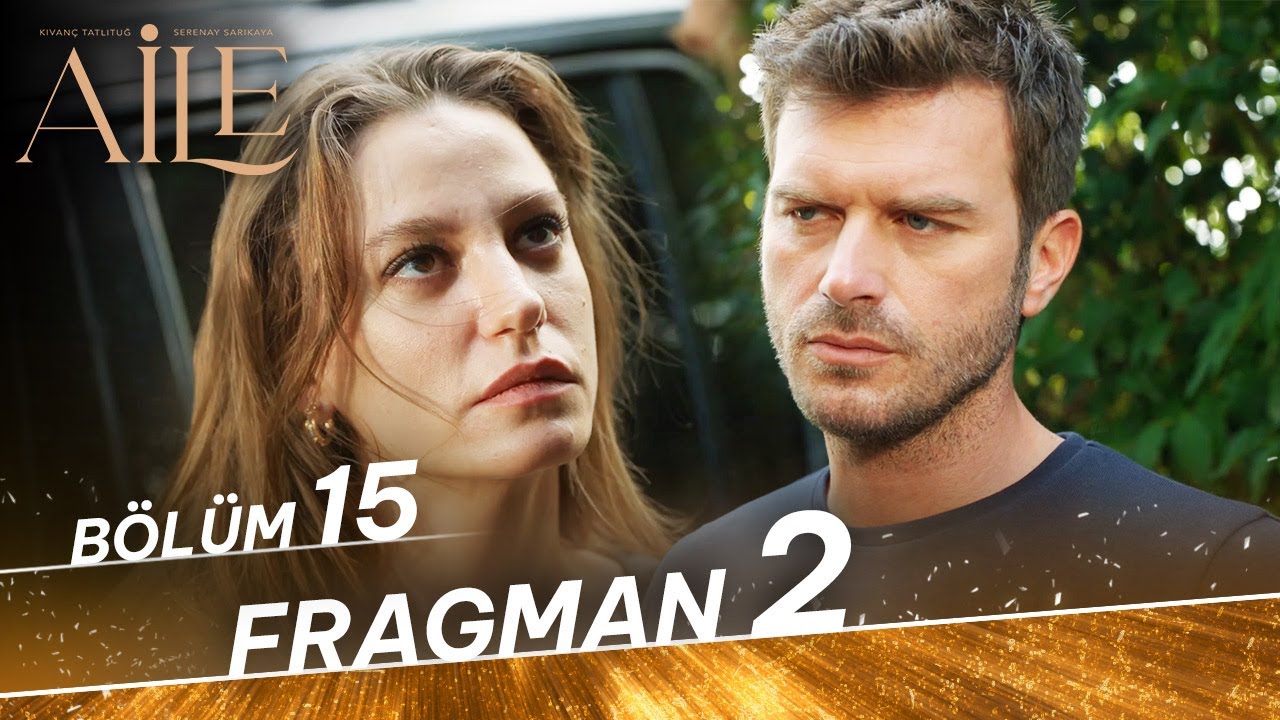 Aile 15. Bölüm 2. Fragmanı