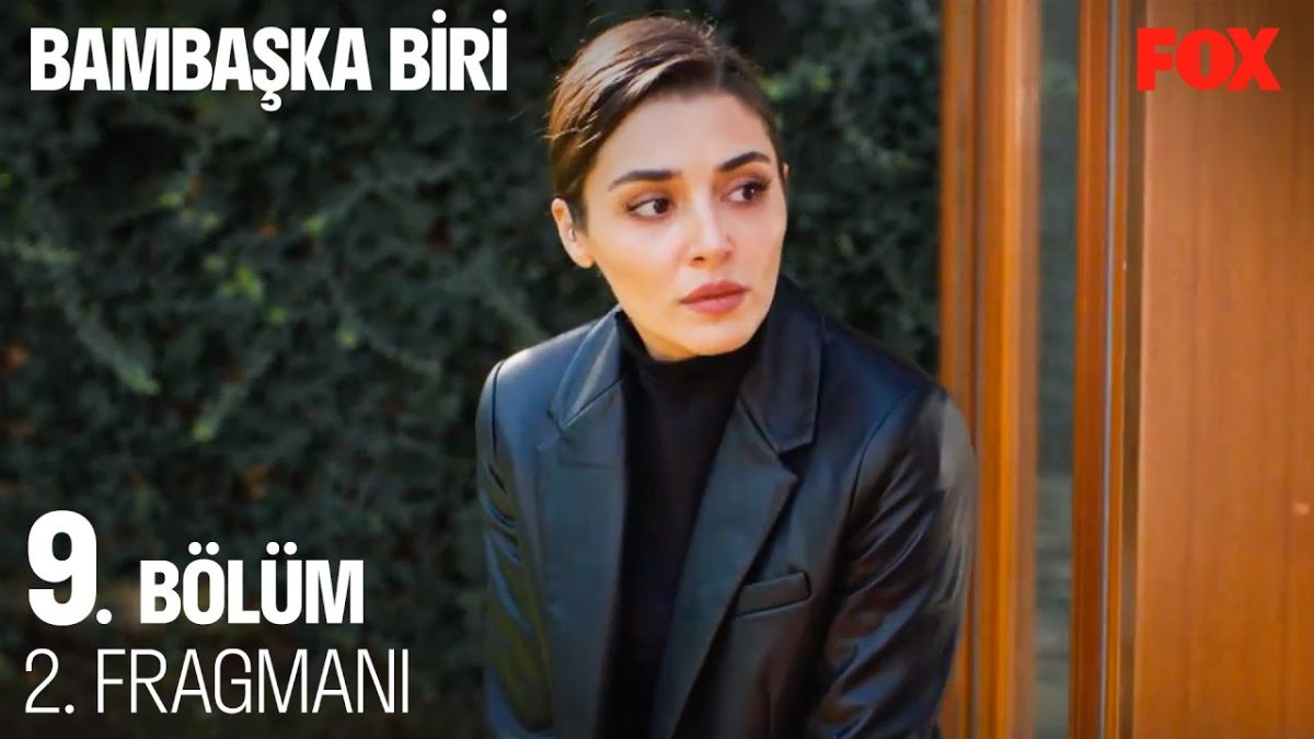 Bambaşka Biri 10. Bölüm Fragmanı