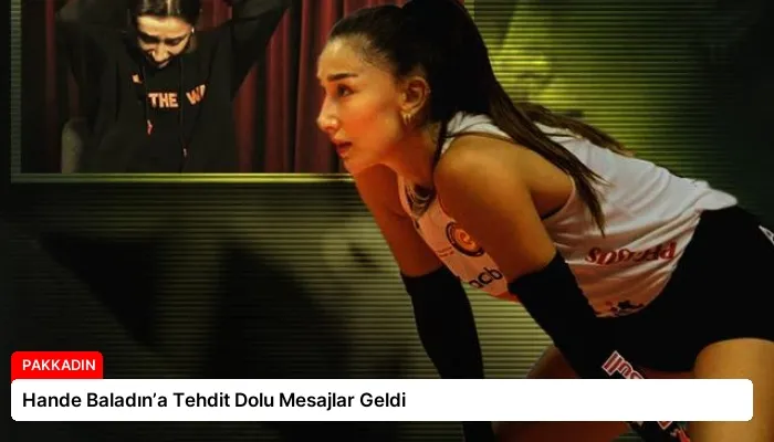 Hande Baladın’a Tehdit Dolu Mesajlar Geldi