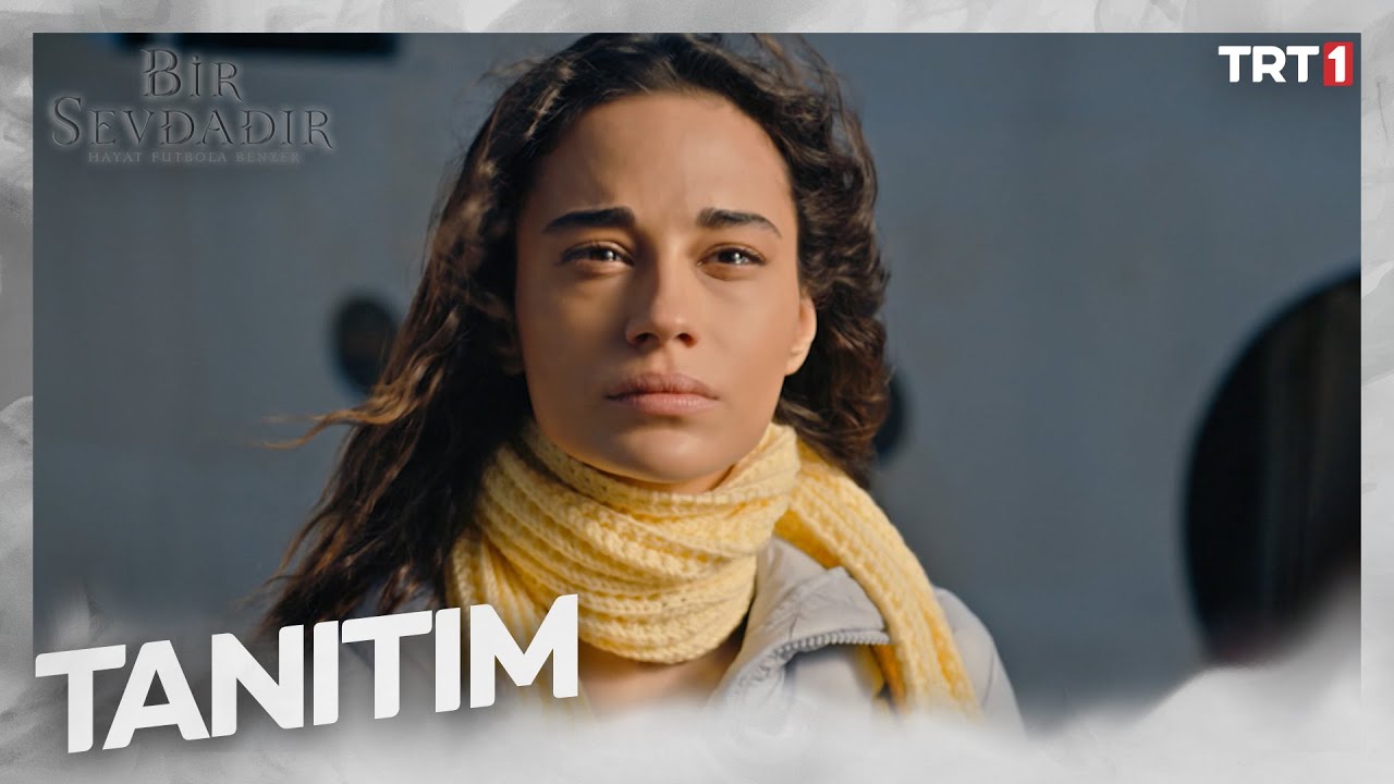 Bir Sevdadır 1. Bölüm Fragmanı