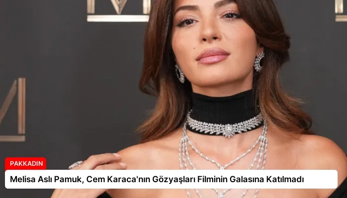 Melisa Aslı Pamuk, Cem Karaca’nın Gözyaşları Filminin Galasına Katılmadı