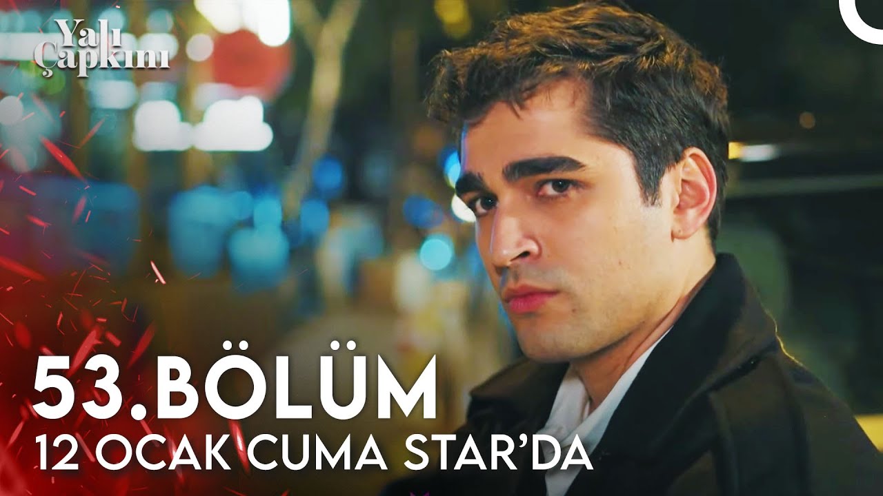 Yalı Çapkını 53. Bölüm 2. Fragmanı