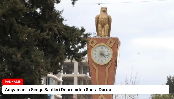 Adıyaman’ın Simge Saatleri Depremden Sonra Durdu