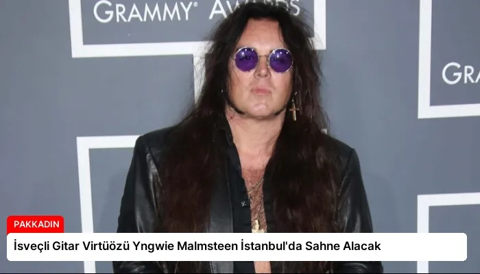 İsveçli Gitar Virtüözü Yngwie Malmsteen İstanbul’da Sahne Alacak