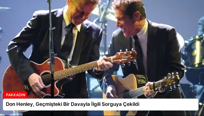 Don Henley, Geçmişteki Bir Davayla İlgili Sorguya Çekildi