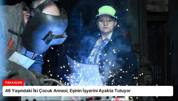 48 Yaşındaki İki Çocuk Annesi, Eşinin İşyerini Ayakta Tutuyor