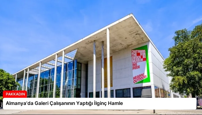Almanya’da Galeri Çalışanının Yaptığı İlginç Hamle