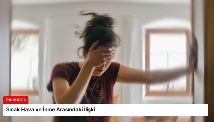 Sıcak Hava ve İnme Arasındaki İlişki