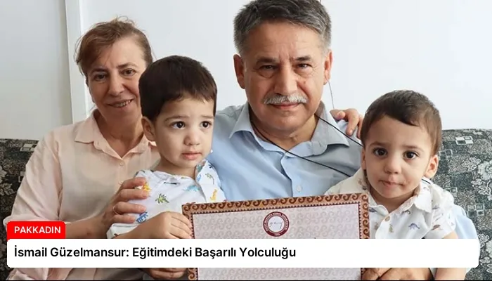 İsmail Güzelmansur: Eğitimdeki Başarılı Yolculuğu