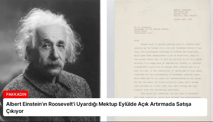 Albert Einstein’ın Roosevelt’i Uyardığı Mektup Eylülde Açık Artırmada Satışa Çıkıyor