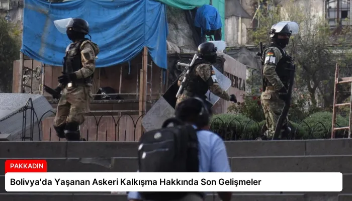Bolivya’da Yaşanan Askeri Kalkışma Hakkında Son Gelişmeler