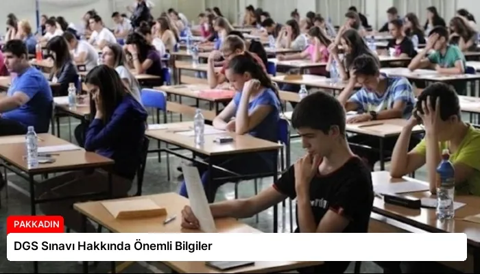 DGS Sınavı Hakkında Önemli Bilgiler