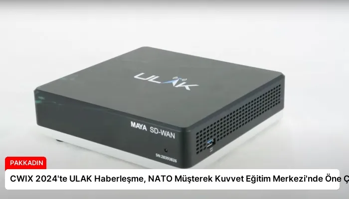 CWIX 2024’te ULAK Haberleşme, NATO Müşterek Kuvvet Eğitim Merkezi’nde Öne Çıktı