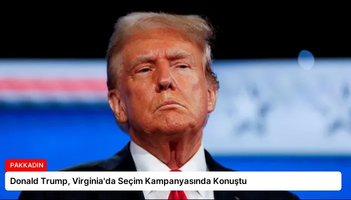 Donald Trump, Virginia’da Seçim Kampanyasında Konuştu