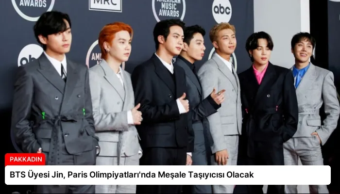 BTS Üyesi Jin, Paris Olimpiyatları’nda Meşale Taşıyıcısı Olacak