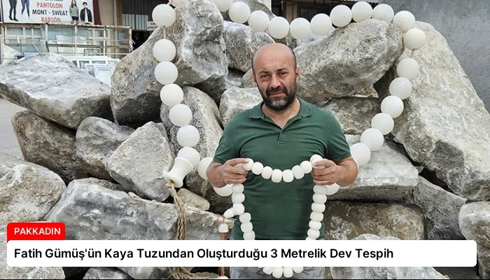 Fatih Gümüş’ün Kaya Tuzundan Oluşturduğu 3 Metrelik Dev Tespih