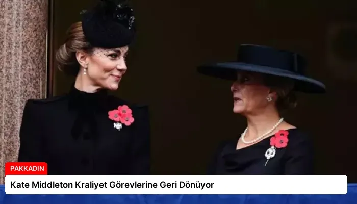 Kate Middleton Kraliyet Görevlerine Geri Dönüyor