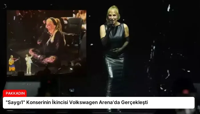 “Saygı1” Konserinin İkincisi Volkswagen Arena’da Gerçekleşti