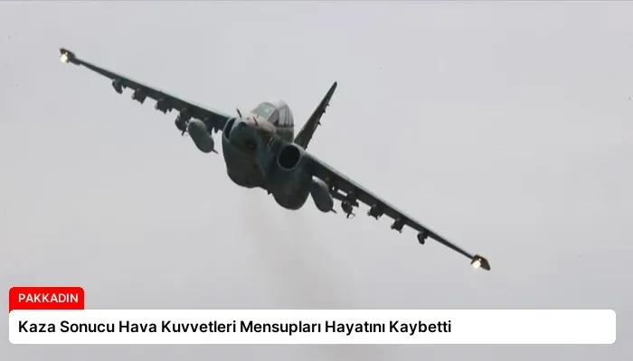 Kaza Sonucu Hava Kuvvetleri Mensupları Hayatını Kaybetti