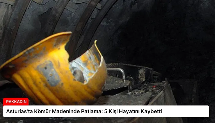 Asturias’ta Kömür Madeninde Patlama: 5 Kişi Hayatını Kaybetti