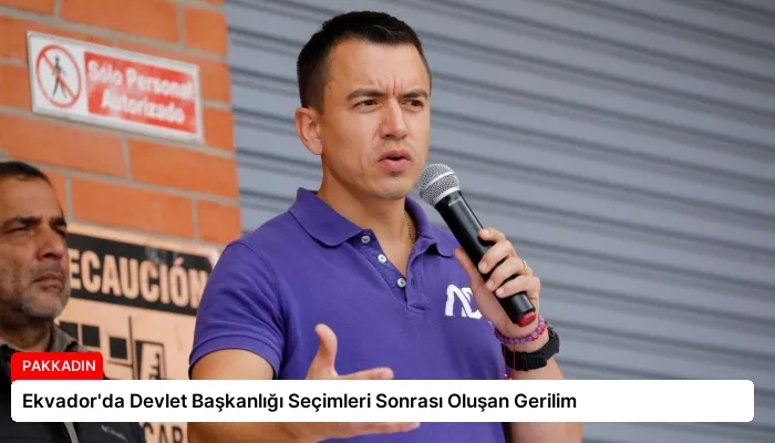 Ekvador’da Devlet Başkanlığı Seçimleri Sonrası Oluşan Gerilim