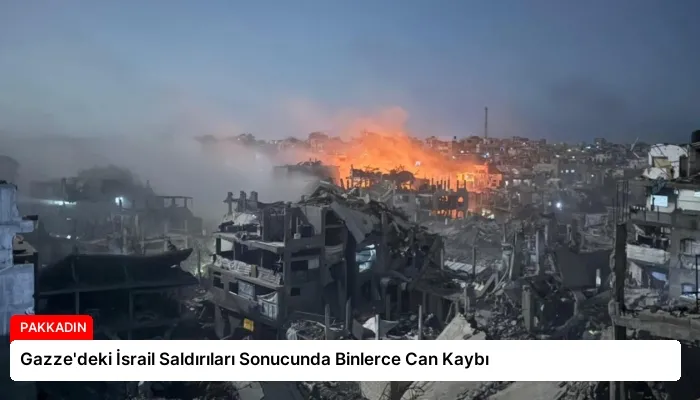 Gazze’deki İsrail Saldırıları Sonucunda Binlerce Can Kaybı