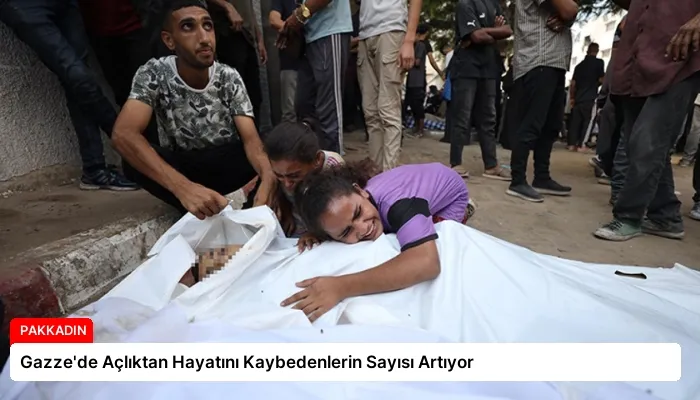 Gazze’de Açlıktan Hayatını Kaybedenlerin Sayısı Artıyor