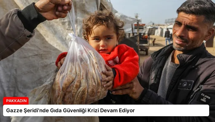 Gazze Şeridi’nde Gıda Güvenliği Krizi Devam Ediyor