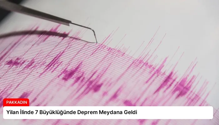 Yilan İlinde 7 Büyüklüğünde Deprem Meydana Geldi