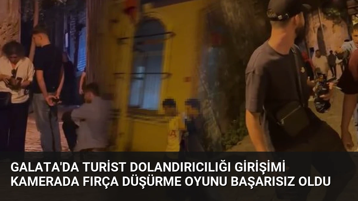 Galata’da Turist Dolandırıcılığı Girişimi Kamerada Fırça Düşürme Oyunu Başarısız Oldu
