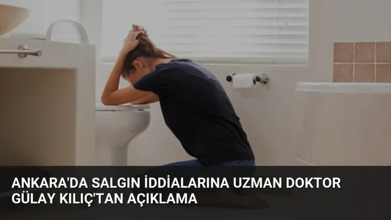 Ankara’da Salgın İddialarına Uzman Doktor Gülay Kılıç’tan Açıklama