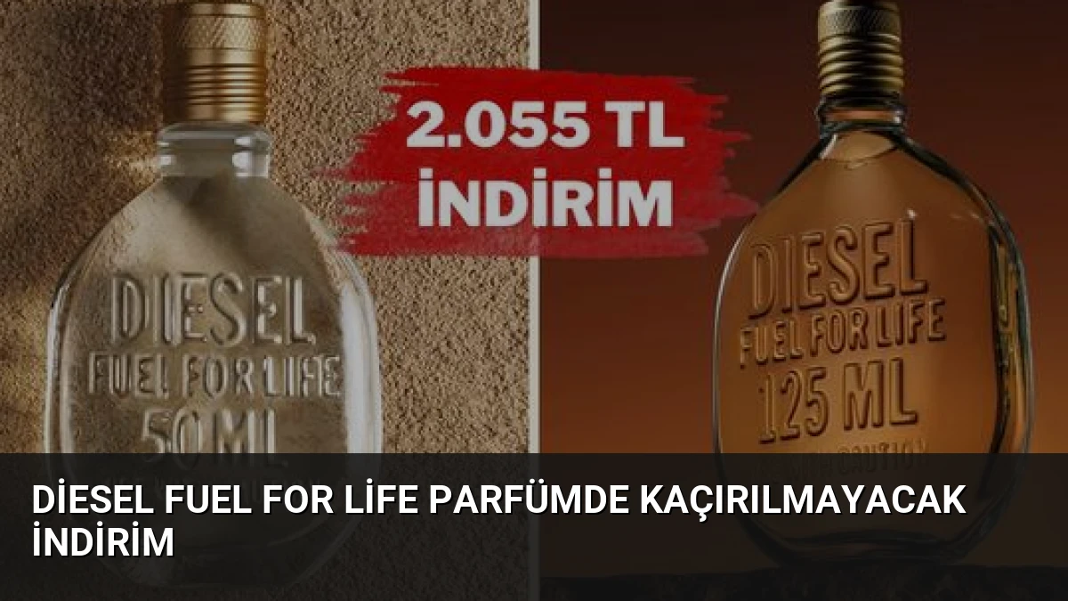Diesel Fuel for Life Parfümde Kaçırılmayacak İndirim