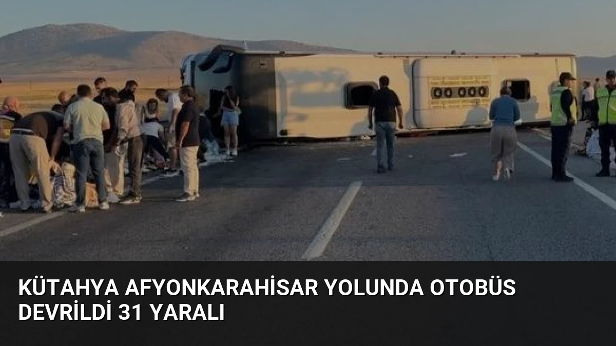 Kütahya Afyonkarahisar Yolunda Otobüs Devrildi 31 Yaralı