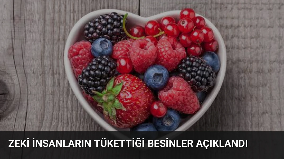 Zeki İnsanların Tükettiği Besinler Açıklandı