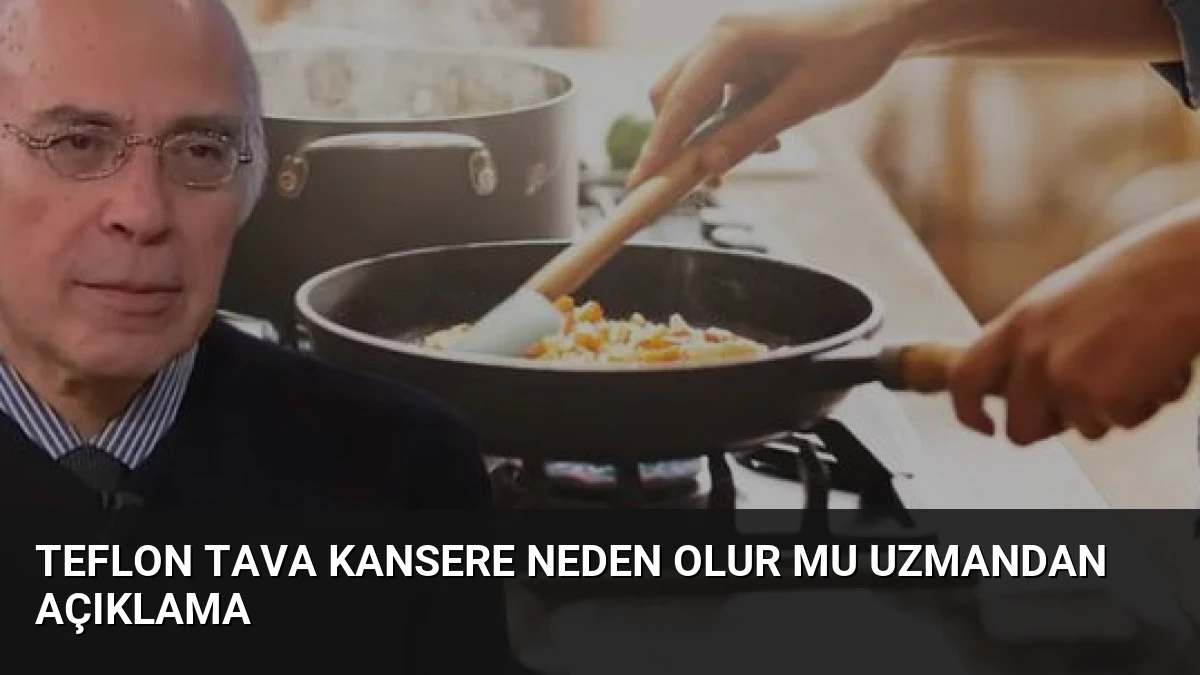 Teflon Tava Kansere Neden Olur Mu Uzmandan Açıklama