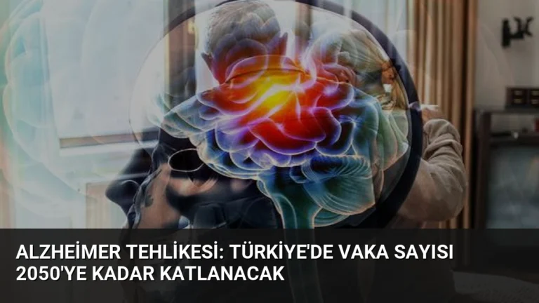 Alzheimer Tehlikesi: Türkiye’de Vaka Sayısı 2050’ye Kadar Katlanacak