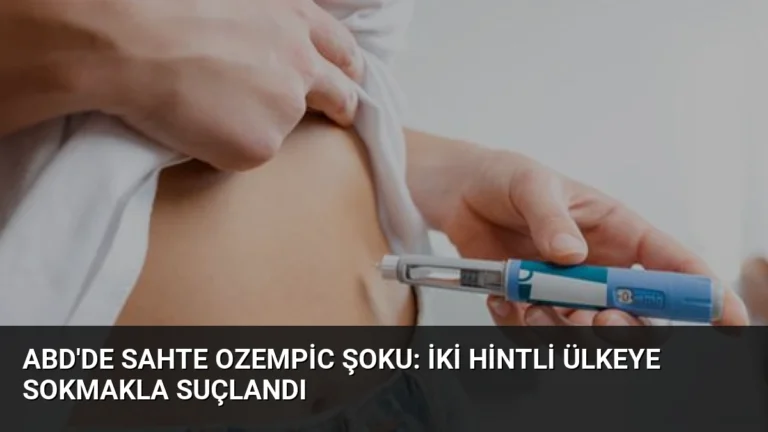 ABD’de Sahte Ozempic Şoku: İki Hintli Ülkeye Sokmakla Suçlandı