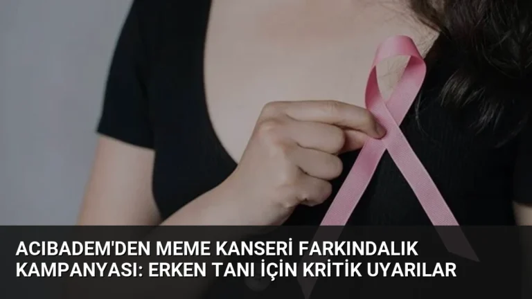 Acıbadem’den Meme Kanseri Farkındalık Kampanyası: Erken Tanı İçin Kritik Uyarılar