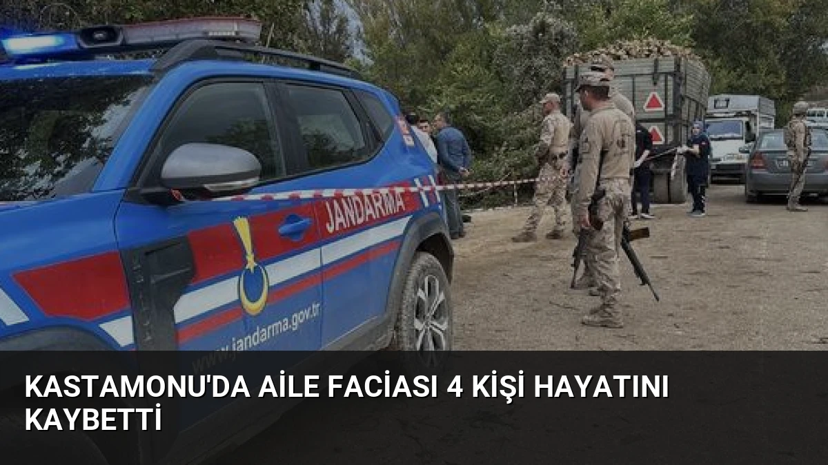Kastamonu’da Aile Faciası 4 Kişi Hayatını Kaybetti